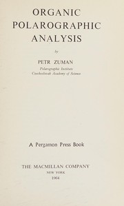 Cover of: Organic polarographic analysis. by Petr Zuman