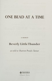 One bead at a time by Beverly Little Thunder