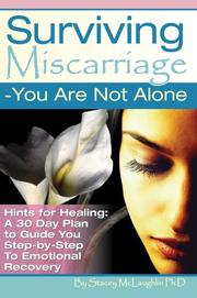 Cover of: Surviving Miscarriage | Ph.D, Stacy McLaughlin