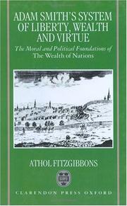 Adam Smith's System of Liberty, Wealth, and Virtue by Athol Fitzgibbons