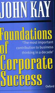 Cover of: Foundations of Corporate Success by J.A. Kay