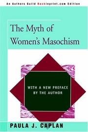 Cover of: The Myth of Women's Masochism by Paula J. Caplan, Paula J. Caplan