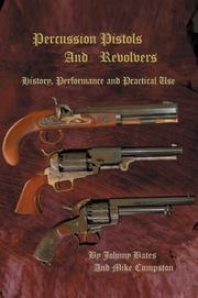 Cover of: Percussion Pistols And Revolvers by Mike Cumpston, Johnny Bates