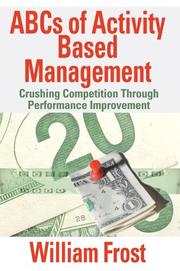 Cover of: ABCs of Activity Based Management by William Frost