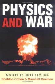 Cover of: Physics and War by Sheldon Cohen, Marshall Onellion