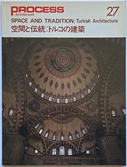 Cover of: Space and tradition: Turkish architecture