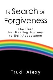 Cover of: In Search of Forgiveness: The Hard but Healing Journey to Self-Acceptance