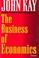 Cover of: The business of economics