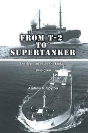 Cover of: From T-2 to Supertanker by Andrew G. Spyrou