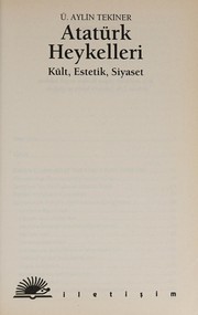 Cover of: Atatürk heykelleri by Ü. Aylin Tekiner