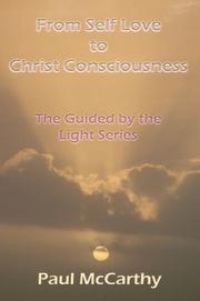 Cover of: From Self Love to Christ Consciousness by Paul McCarthy