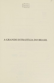 Cover of: A grande estratégia do Brasil: discursos, artigos e entrevistas da gestão no Ministério da Defesa (2011-2014)