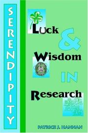 Cover of: Serendipity, Luck and Wisdom in Research | Patrick J. Hannan