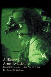 Cover of: A History of Army Aviation by Dr. James W. Williams