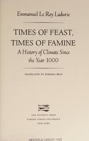 Cover of: Times of feast, times of famine by Emmanuel Le Roy Ladurie