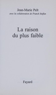 Cover of: La raison du plus faible by Jean-Marie Pelt