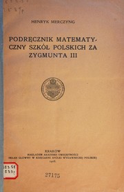 Cover of: Podręcznik matematyczny szkół polskich za Zygmunta III