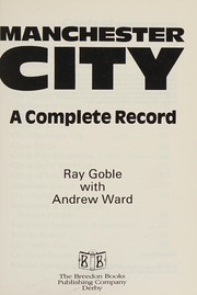 Manchester City by Ray Goble, Andrew Ward