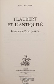 Cover of: Flaubert et l'antiquité: itinéraires d'une passion