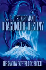 Cover of: The Dragonfire Destiny: The Shadow Gate Trilogy: Book III