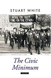 Cover of: The Civic Minimum: On the Rights and Obligations of Economic Citizenship (Oxford Political Theory)