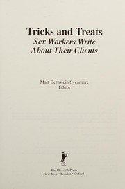 Cover of: Tricks and treats: sex workers write about their clients / Matt Bernstein Sycamore, editor.