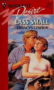 Cover of: Chancy's Cowboy by Lass Small