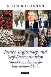 Cover of: Justice, legitimacy, and self-determination by Allen E. Buchanan