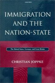 Cover of: Immigration and the Nation-State: The United States, Germany, and Great Britain