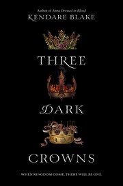 Cover of: Three Dark Crowns by Kendare Blake