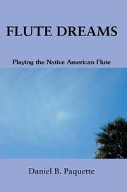 Flute Dreams by Daniel B Paquette