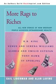 Cover of: More Rags to Riches: All New Stories of How Ordinary People Achieved Extraordinary Wealth!