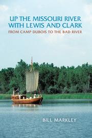 Cover of: Up the Missouri River with Lewis and Clark: From Camp Dubois to the Bad River