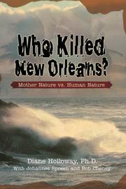 Cover of: Who Killed New Orleans? by Diane Holloway PhD, Bob Cheney, Johannes Spreen