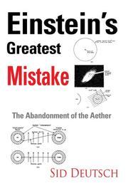 Cover of: Einstein's Greatest Mistake: Abandonment of the Aether