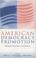 Cover of: American Democracy Promotion