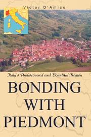 Cover of: Bonding with Piedmont: Italy's Undiscovered and Bountiful Region