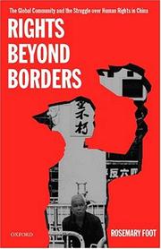 Cover of: Rights beyond Borders: The Global Community and the Struggle over Human Rights in China