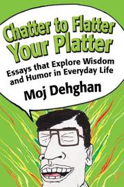 Cover of: Chatter to Flatter Your Platter | Moj Dehghan