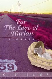 Cover of: For The Love of Harlan by C. O. Lamp