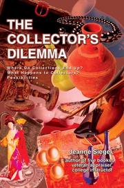 Cover of: The Collector's Dilemma: Where Do Collections End Up? What Happens to Collectors? Possibilities