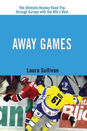 Cover of: Away Games: The Ultimate Hockey Road Trip through Europe with the NHL's Best
