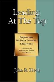 Cover of: Leading At The Top: Requirements for Senior Executive Effectiveness