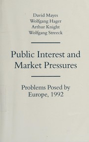Cover of: Public Interest and Market Pressures: Problems Posed by Europe 1992