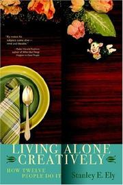 Cover of: Living Alone Creatively: How Twelve People Do It