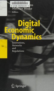 Cover of: Digital economic dynamics: innovations, networks and regulations