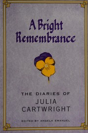 Cover of: Bright Remembrance the Diaries of Julia