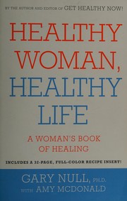 Cover of: Healthy woman, healthy life: the women's book of alternative healing