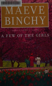 Cover of: A few of the girls by Maeve Binchy