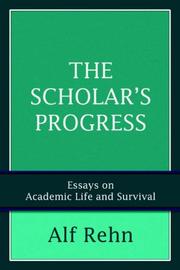 Cover of: The Scholar's Progress: Essays on Academic Life and Survival